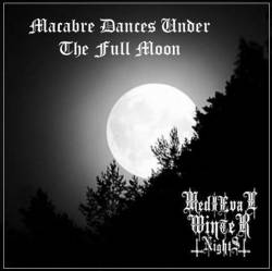 Medieval Winter Nights : Macabre Dances Under the Full Moon